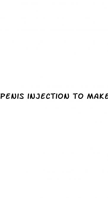 penis injection to make bigger