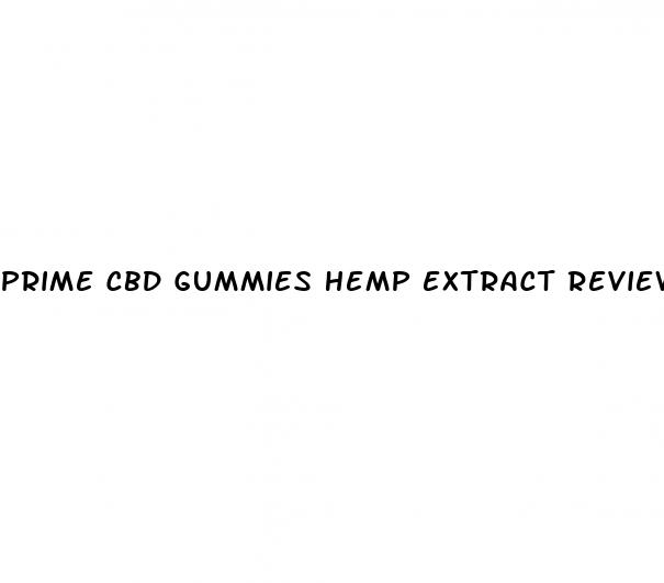 prime cbd gummies hemp extract reviews