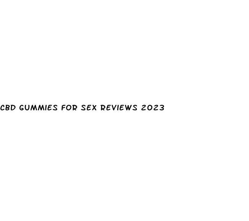 cbd gummies for sex reviews 2023