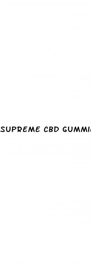 supreme cbd gummies review
