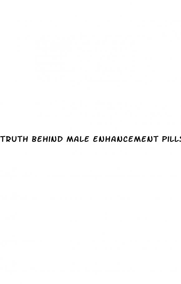 truth behind male enhancement pills