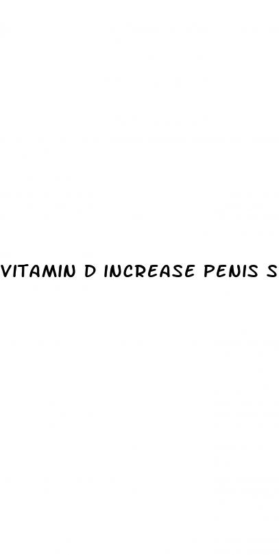vitamin d increase penis size
