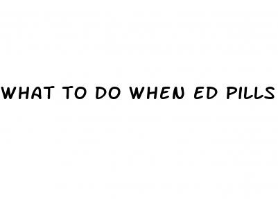 what to do when ed pills don t work