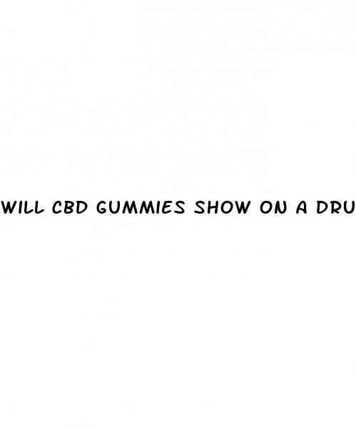 will cbd gummies show on a drug test