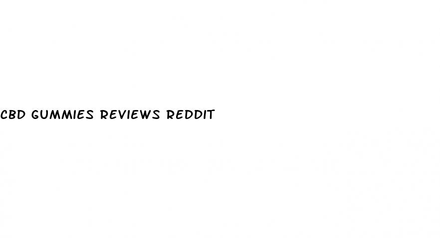 cbd gummies reviews reddit
