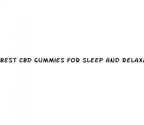 best cbd gummies for sleep and relaxation
