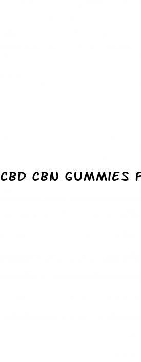cbd cbn gummies for sleep