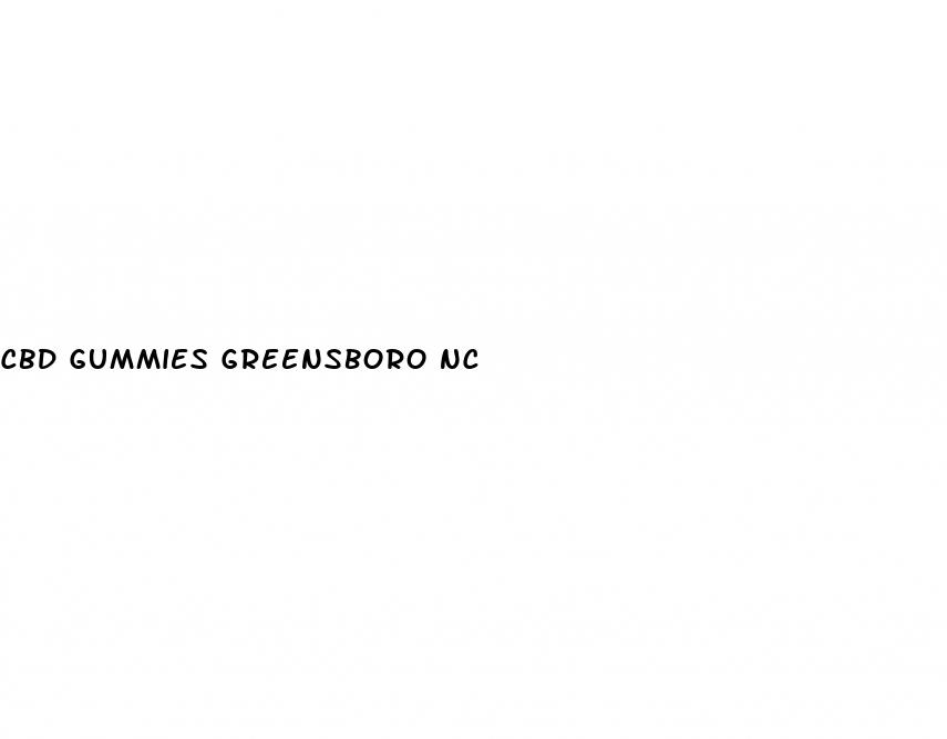 cbd gummies greensboro nc