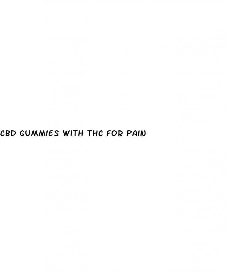 cbd gummies with thc for pain
