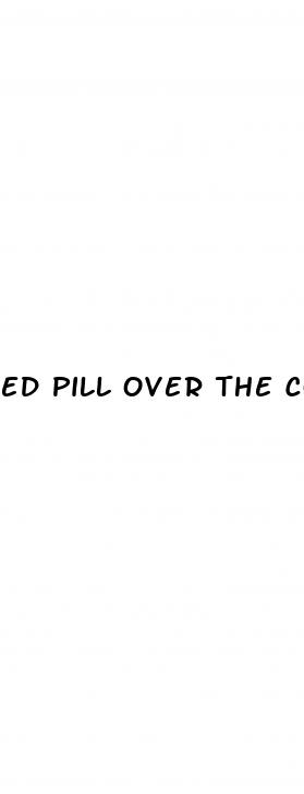 ed pill over the counter