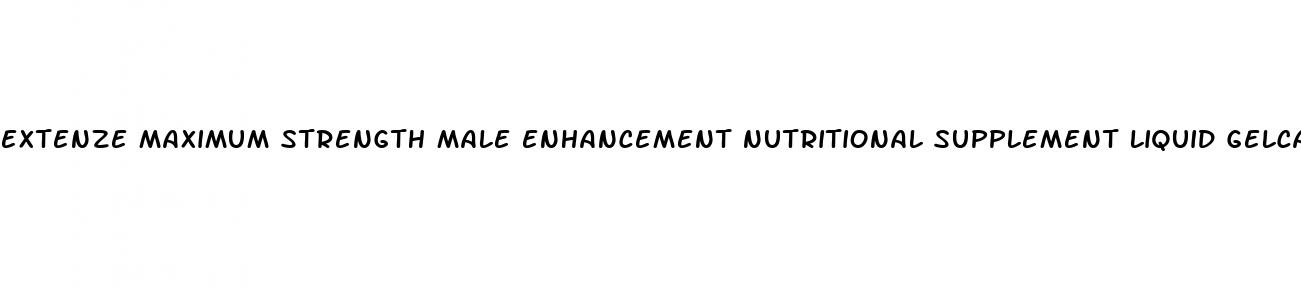 extenze maximum strength male enhancement nutritional supplement liquid gelcaps