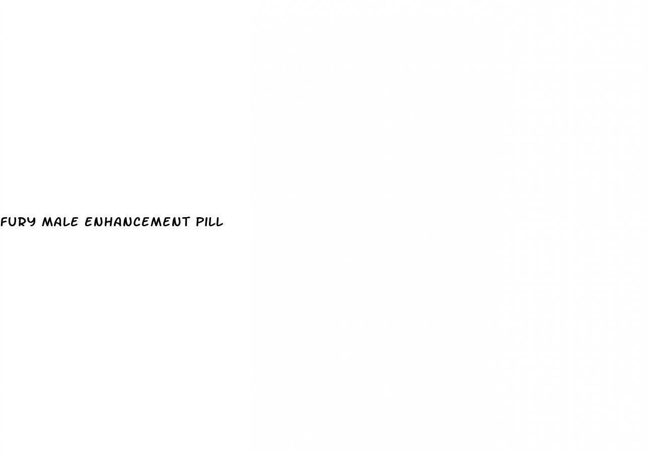 fury male enhancement pill