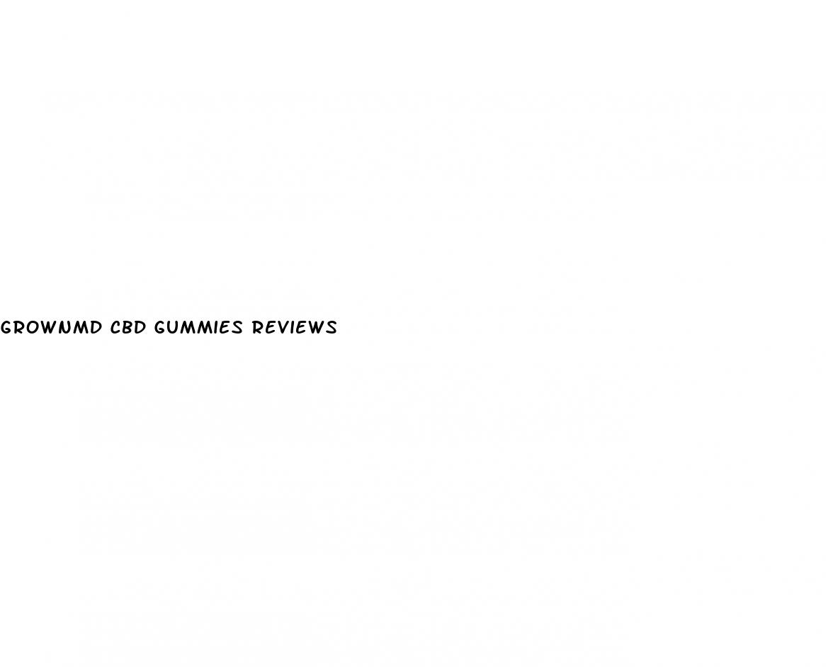grownmd cbd gummies reviews