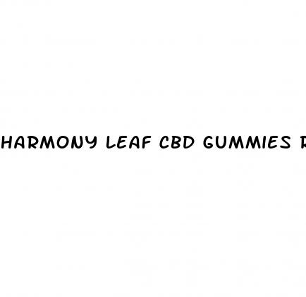harmony leaf cbd gummies reviews