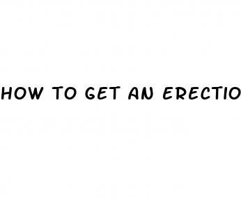 how to get an erection without taking pills