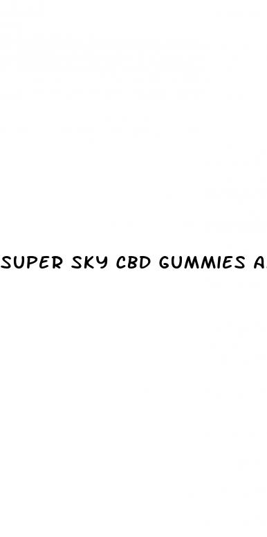 super sky cbd gummies amazon