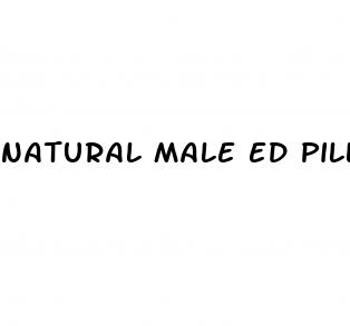 natural male ed pills