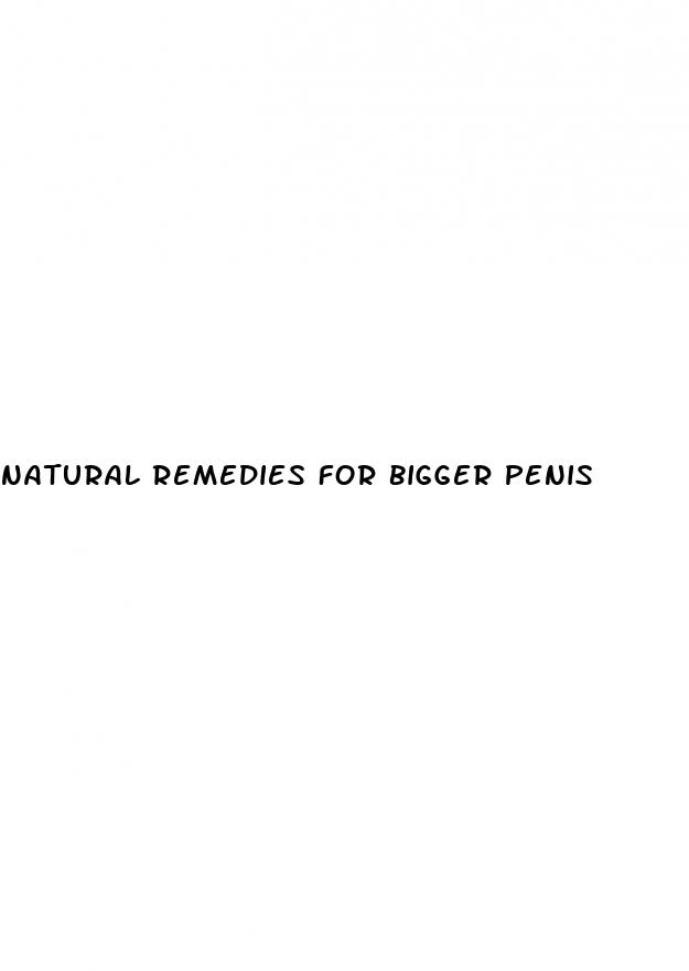 natural remedies for bigger penis