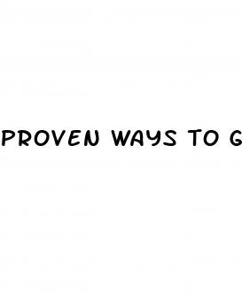 proven ways to get a bigger dick