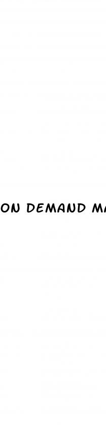 on demand male enhancement pills