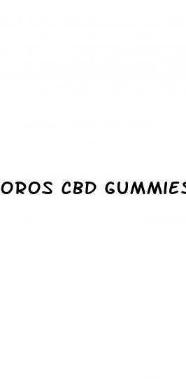 oros cbd gummies reviews