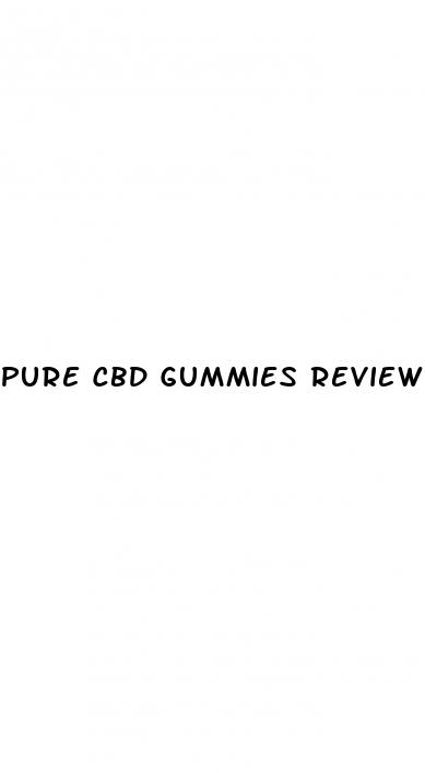 pure cbd gummies reviews