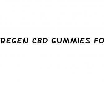 regen cbd gummies for penis enlargement