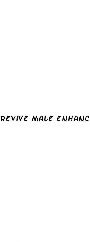 revive male enhancement pills