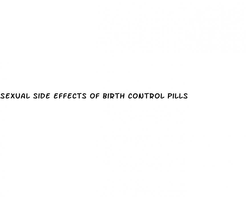 sexual side effects of birth control pills