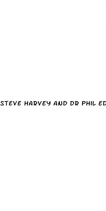steve harvey and dr phil ed pill