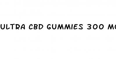 ultra cbd gummies 300 mg