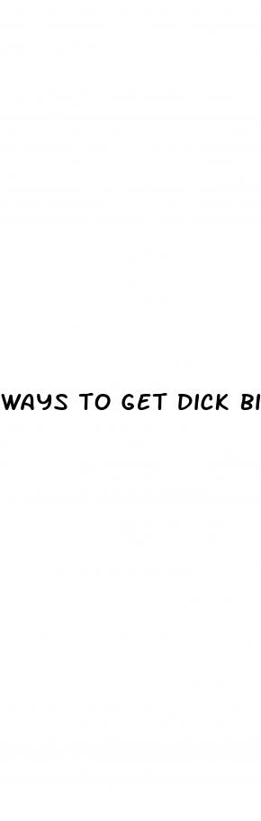ways to get dick bigger