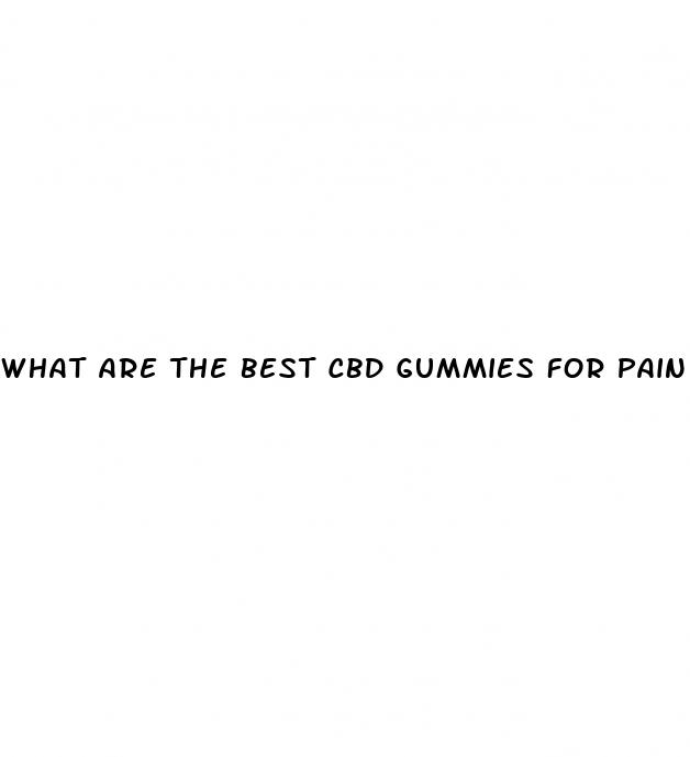 what are the best cbd gummies for pain and sleep