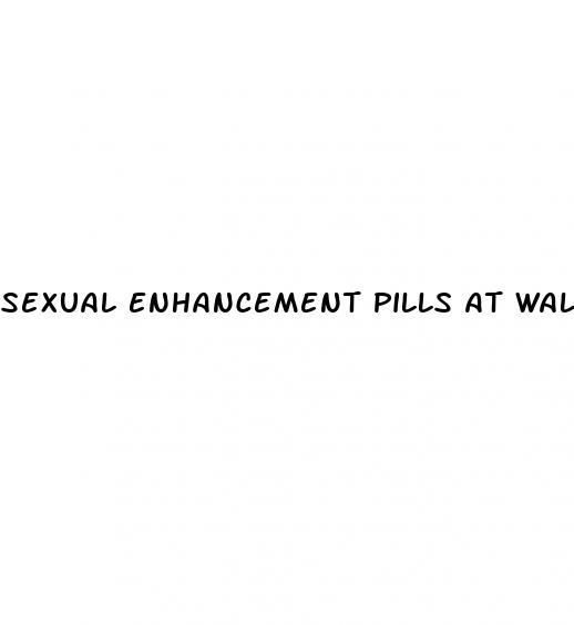 sexual enhancement pills at walmart