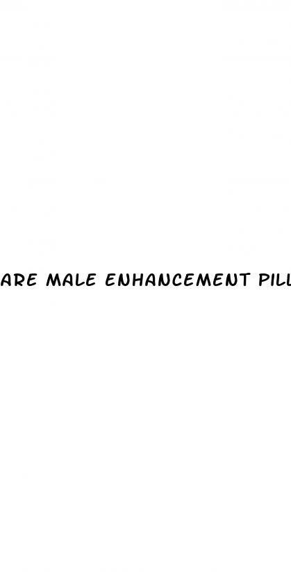 are male enhancement pills safe