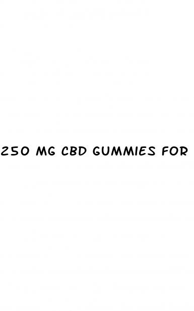 250 mg cbd gummies for sleep
