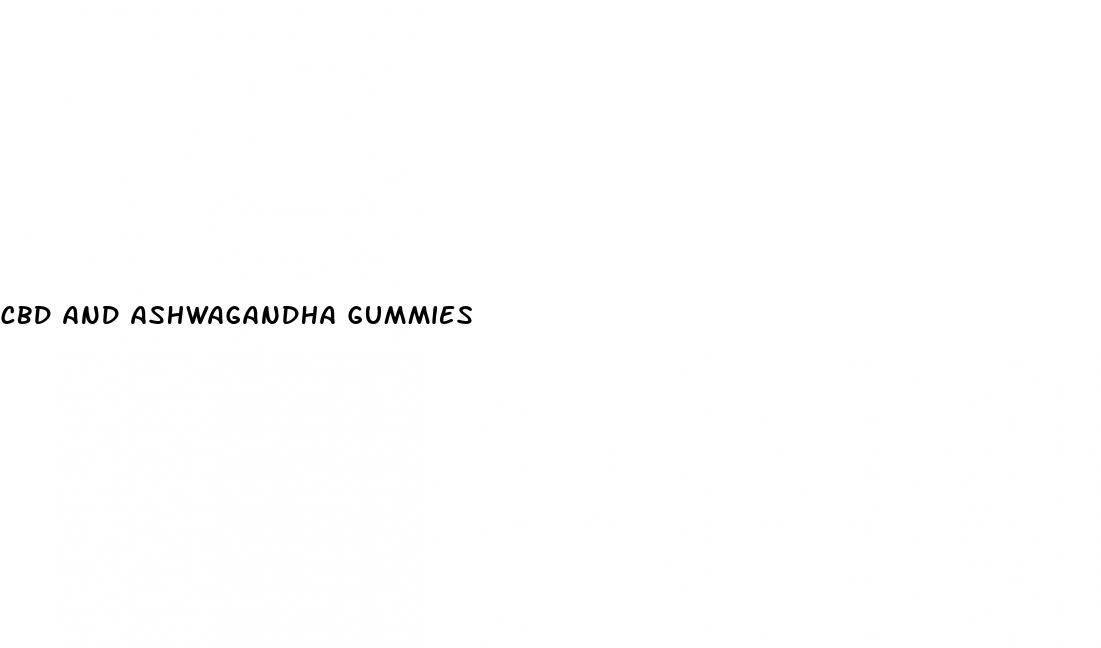 cbd and ashwagandha gummies