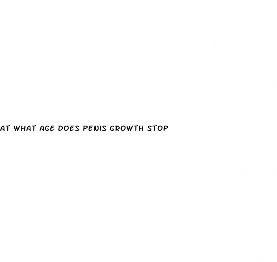 at what age does penis growth stop