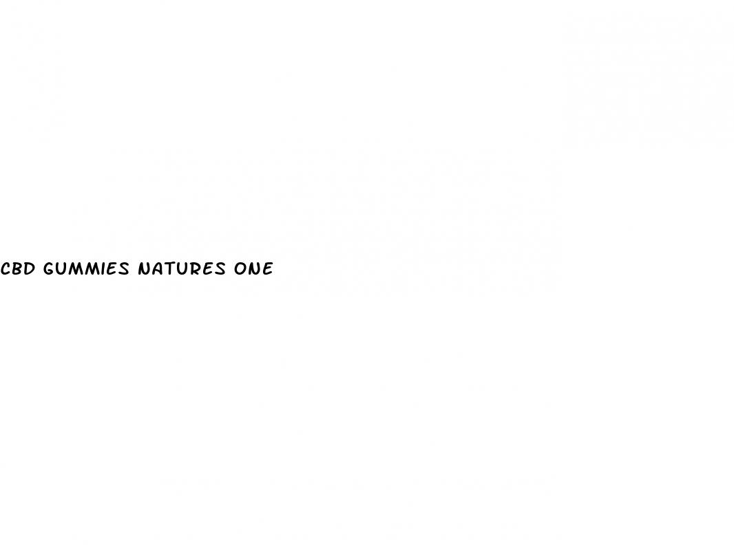 cbd gummies natures one