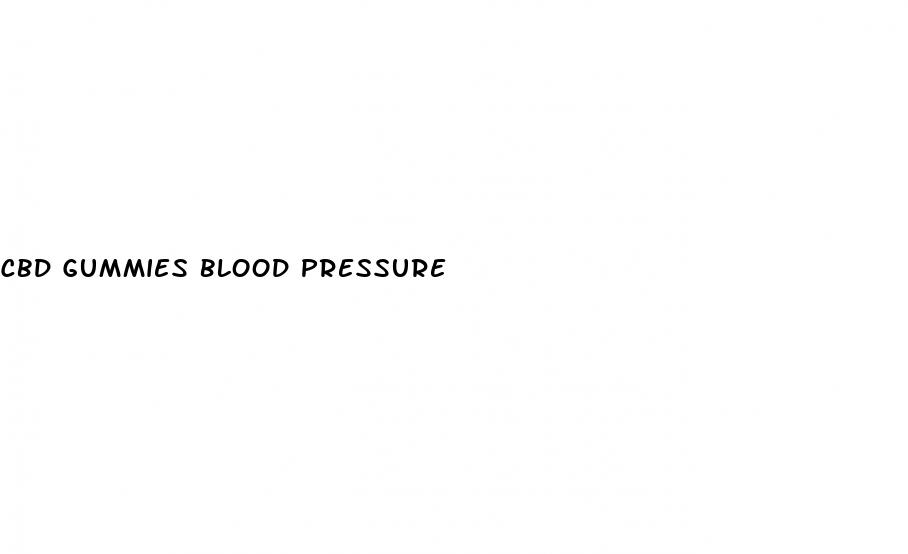 cbd gummies blood pressure