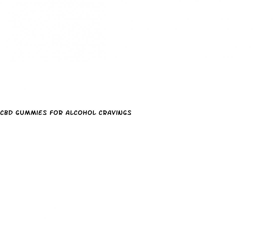 cbd gummies for alcohol cravings