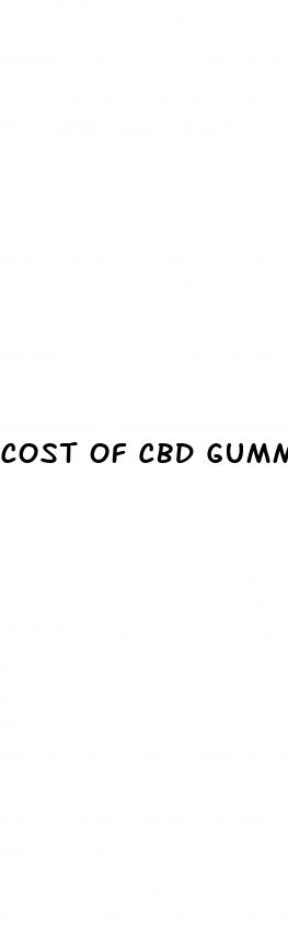 cost of cbd gummies