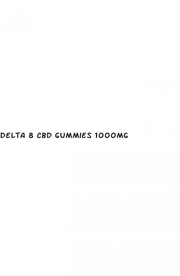 delta 8 cbd gummies 1000mg