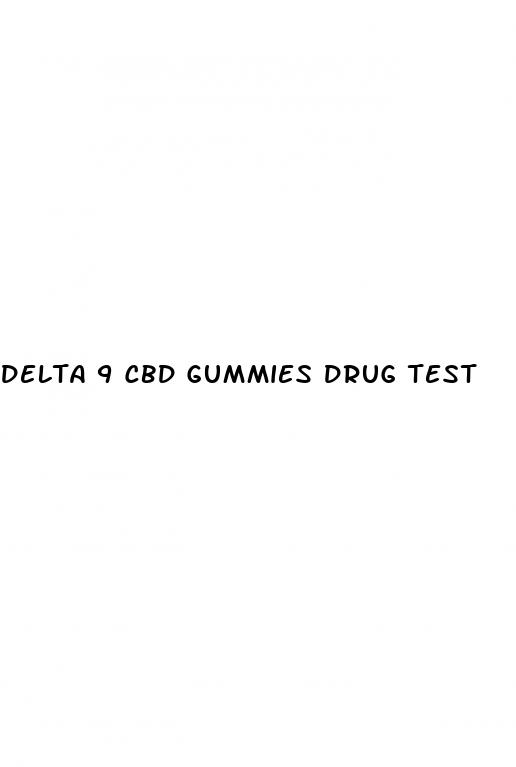 delta 9 cbd gummies drug test