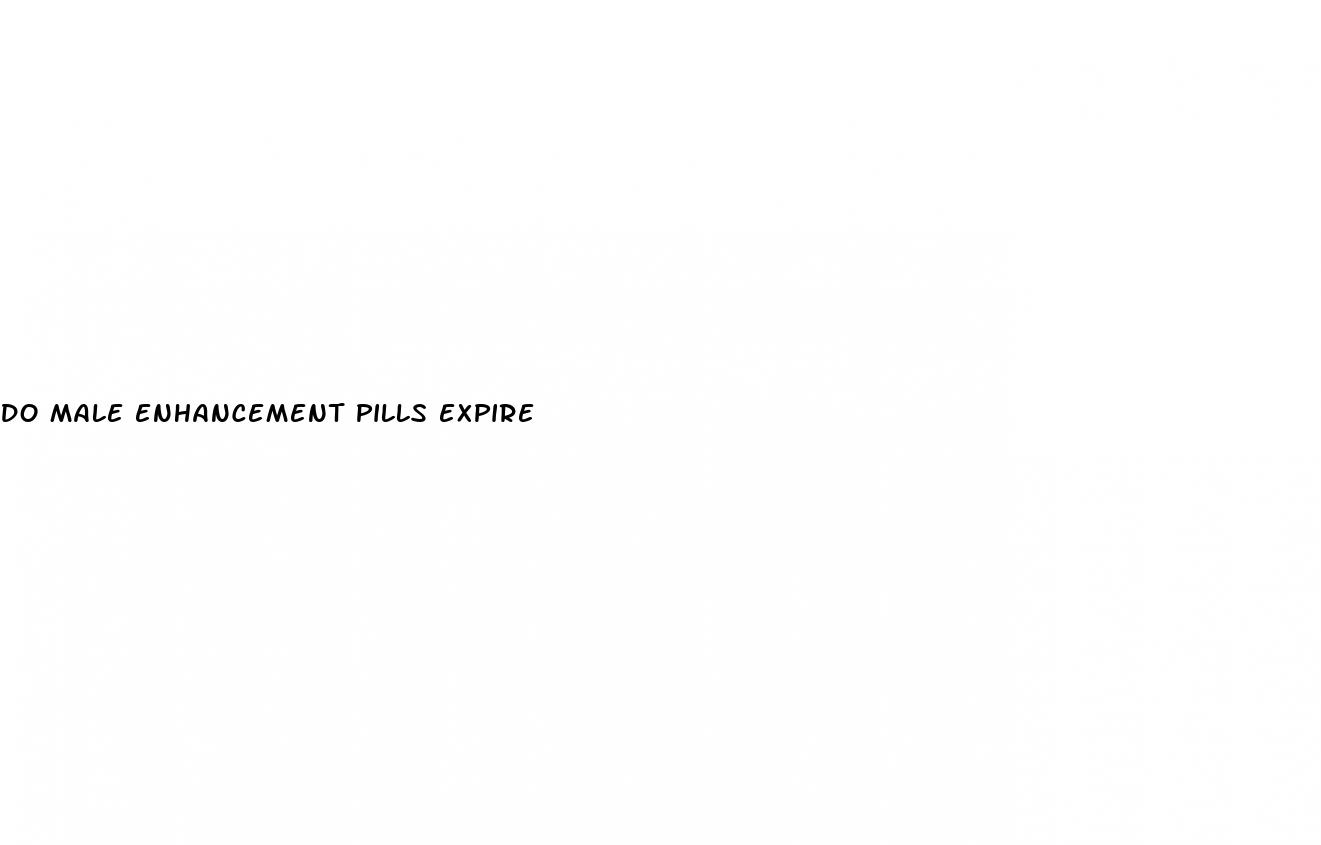do male enhancement pills expire