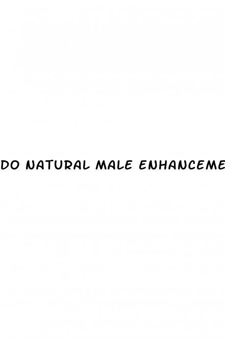 do natural male enhancement pills work