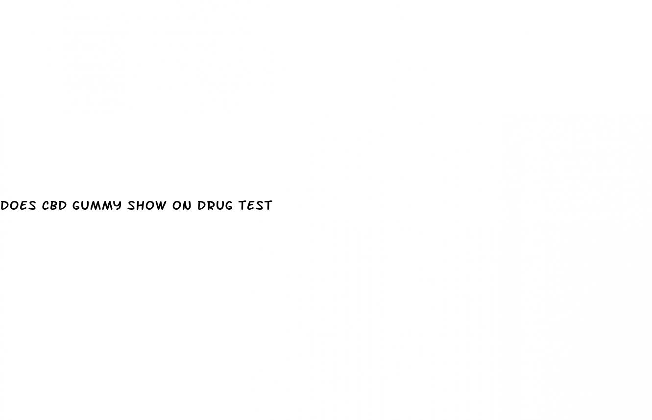 does cbd gummy show on drug test