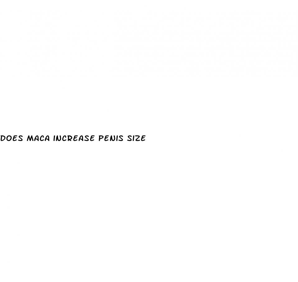 does maca increase penis size
