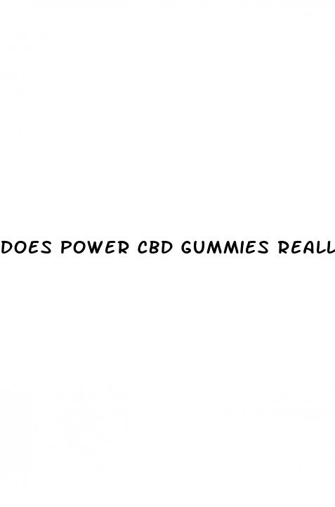 does power cbd gummies really work