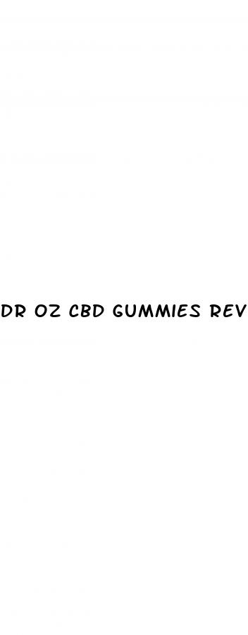 dr oz cbd gummies reviews